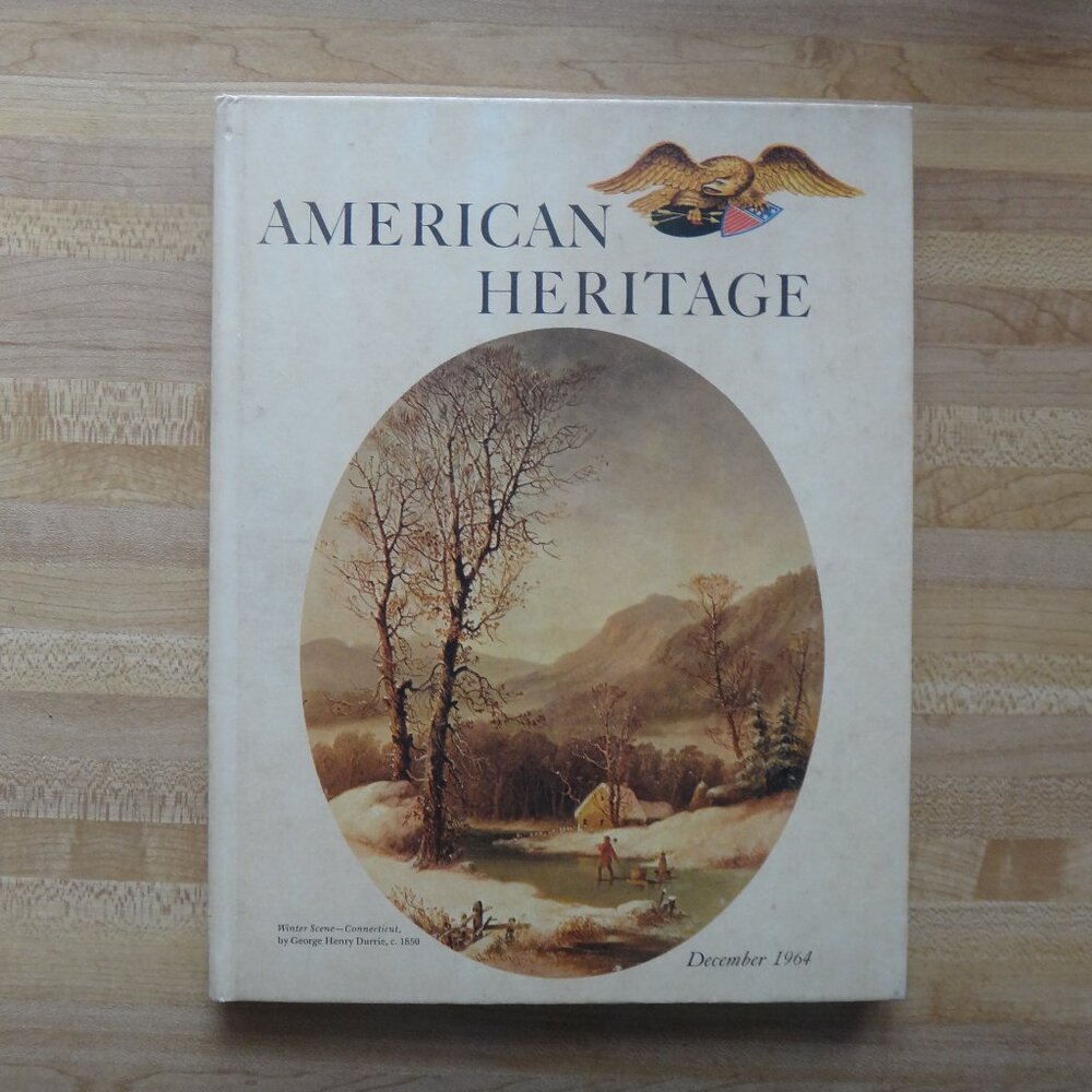 American Heritage  December 1964 volume XVI, number 1